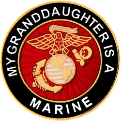 \"MY GRANDDAUGHTER IS A MARINE\" PIN